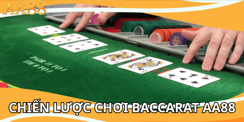 Chiến Lược Chơi Baccarat aa88