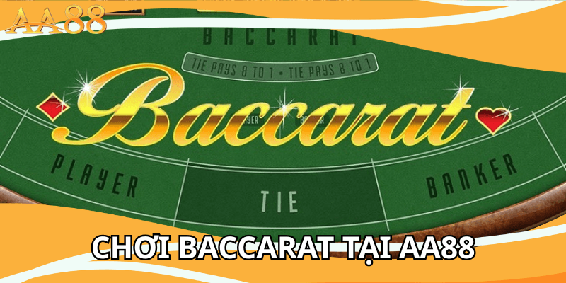 chơi Baccarat tại aa88