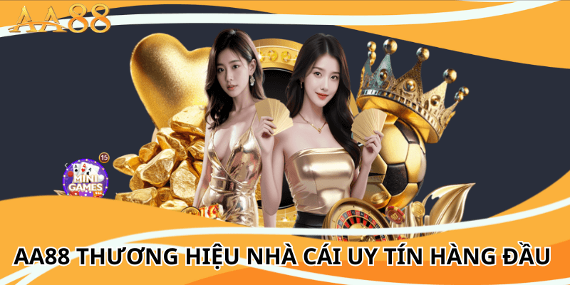 aa88 thương hiệu nhà cái uy tín hàng đầu