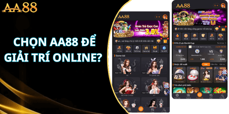 nên chọn AA88 để tham gia giải trí online
