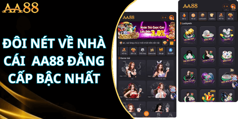 Đôi nét về sân chơi AA88 đẳng cấp bậc nhất