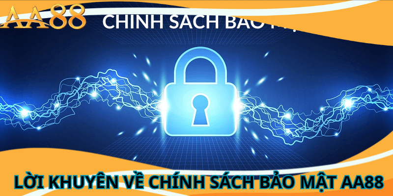Lời khuyên về Chính sách bảo mật aa88