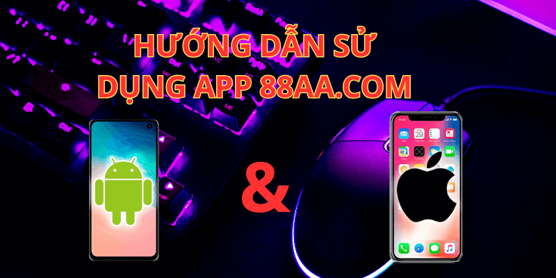 APP 88aa.com: Đánh giá và hướng dẫn sử dụng